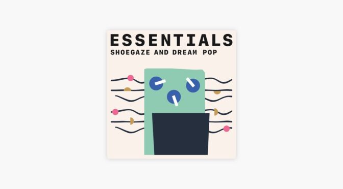LSD on iTunes Essentials Shoegaze Playlist